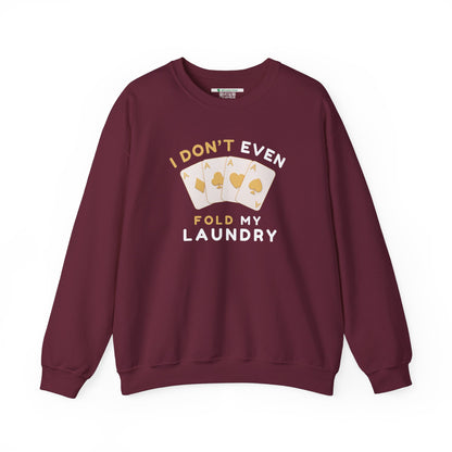 Poker -- I Don't Fold (Adult Unisex Crewneck Sweatshirt)