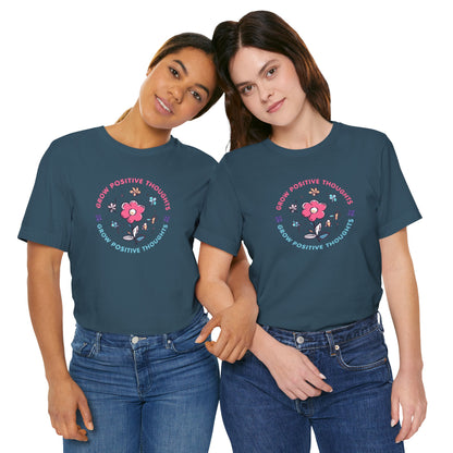 Grow Positive Thoughts (Adult Unisex Tee)