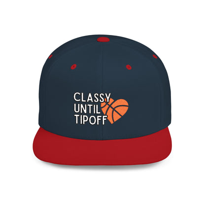 Classy Until Tipoff (Embroidered Flat-Bill, Cotton, Snapback Hat)
