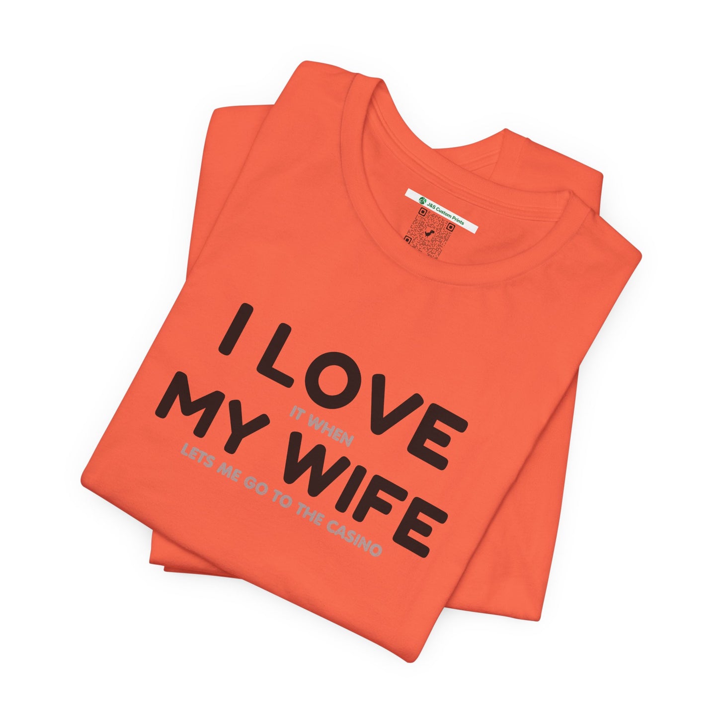 I Love My Wife (Adult Unisex Tee)