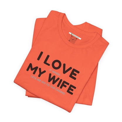 I Love My Wife (Adult Unisex Tee)
