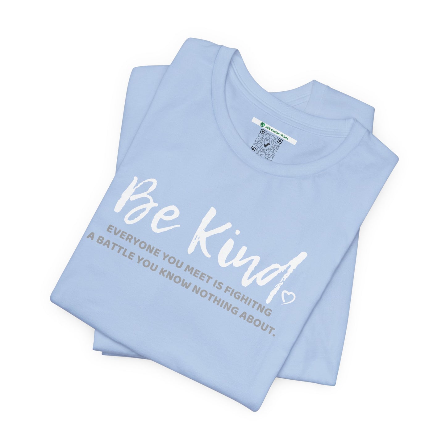 Be Kind (Adult Unisex Tee)