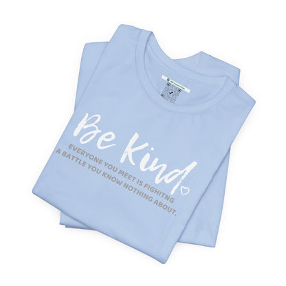 Be Kind (Adult Unisex Tee)