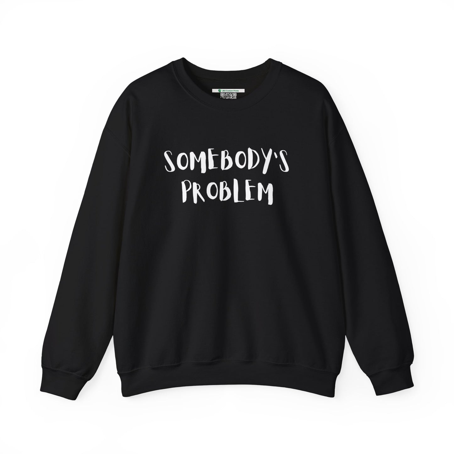 Matching Couple's Set -- "Somebody's Problem" (Adult Unisex Crewneck Sweatshirt)