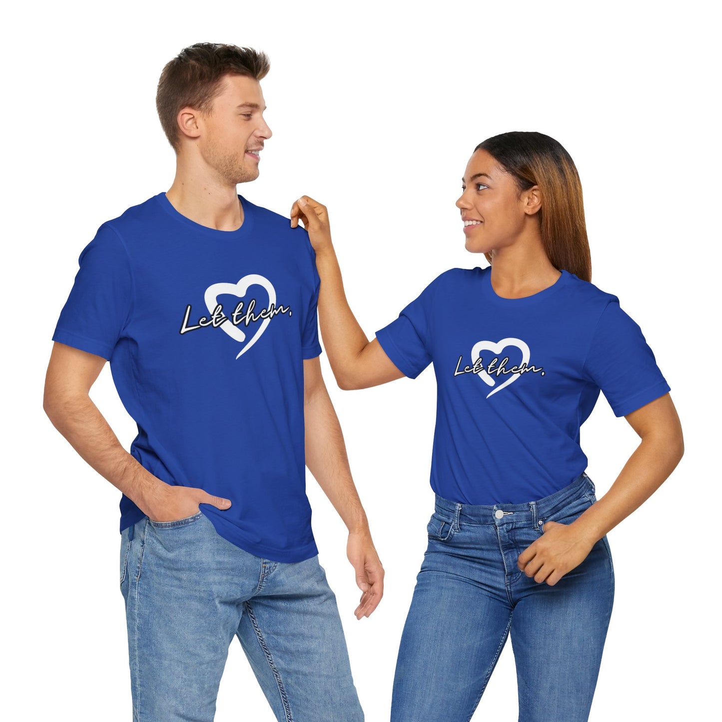 Let Them (Adult Unisex Tee)