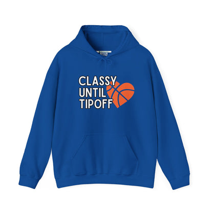 Classy Until Tipoff (Adult Unisex Hooded Sweatshirt)