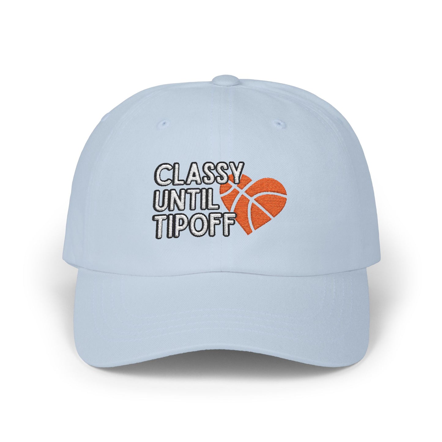 Classy Until Tipoff (Embroidered Classic Dad Cap)