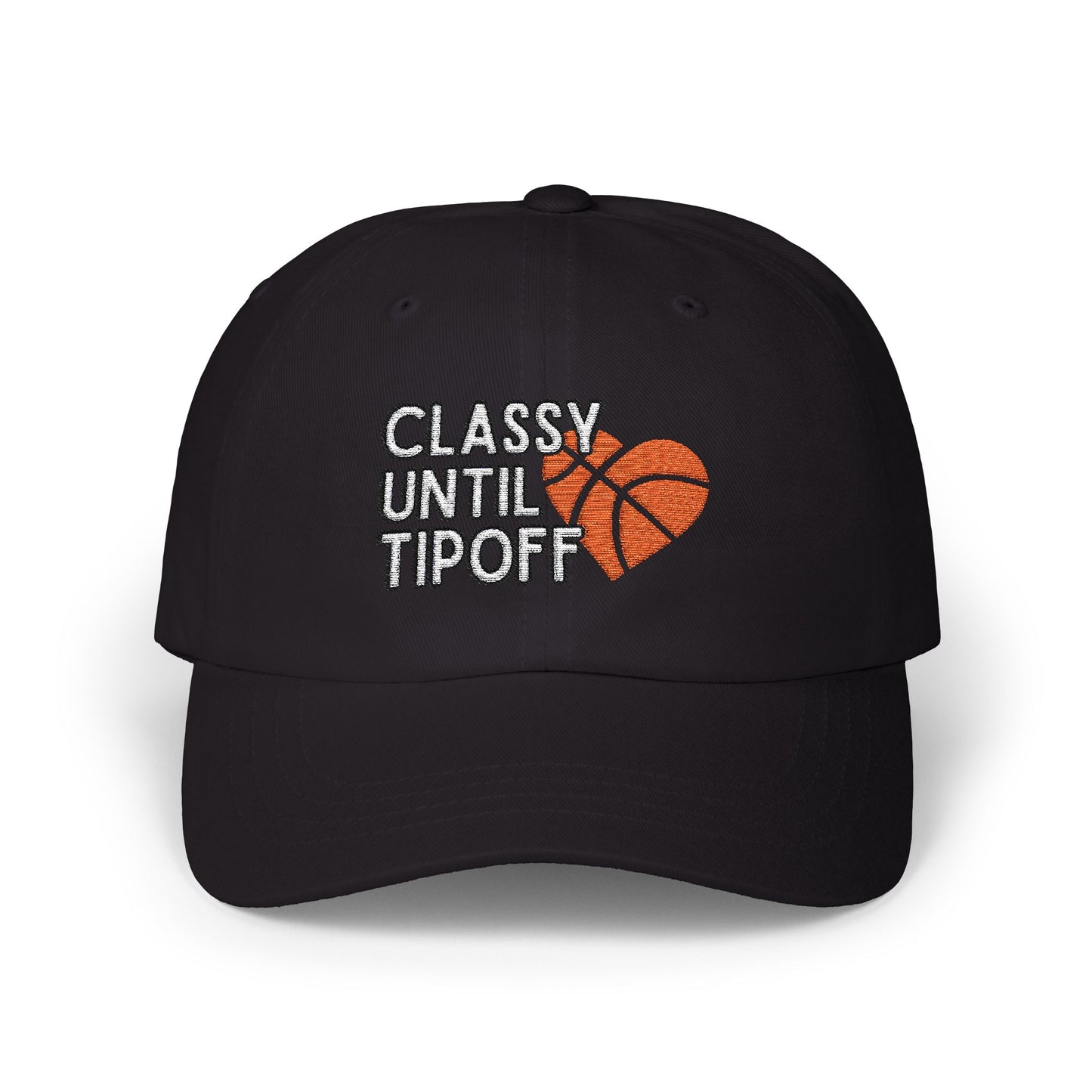 Classy Until Tipoff (Embroidered Classic Dad Cap)