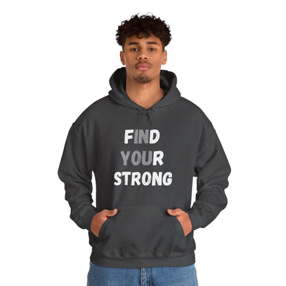 Find Your Strong -- "In You" Emphasis (Adult Unisex Hooded Sweatshirt)