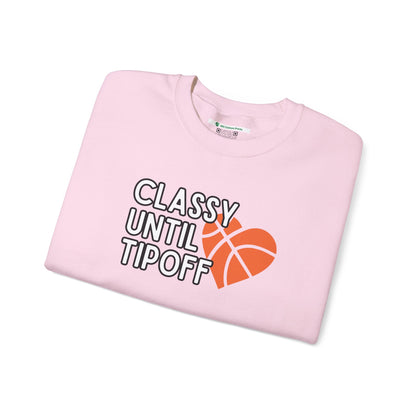 Classy Until Tipoff (Adult Unisex Crewneck Sweatshirt)