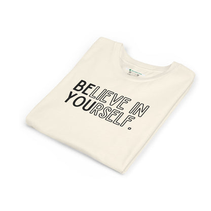 Believe In Yourself --  "Be You" (Youth Unisex Tee)