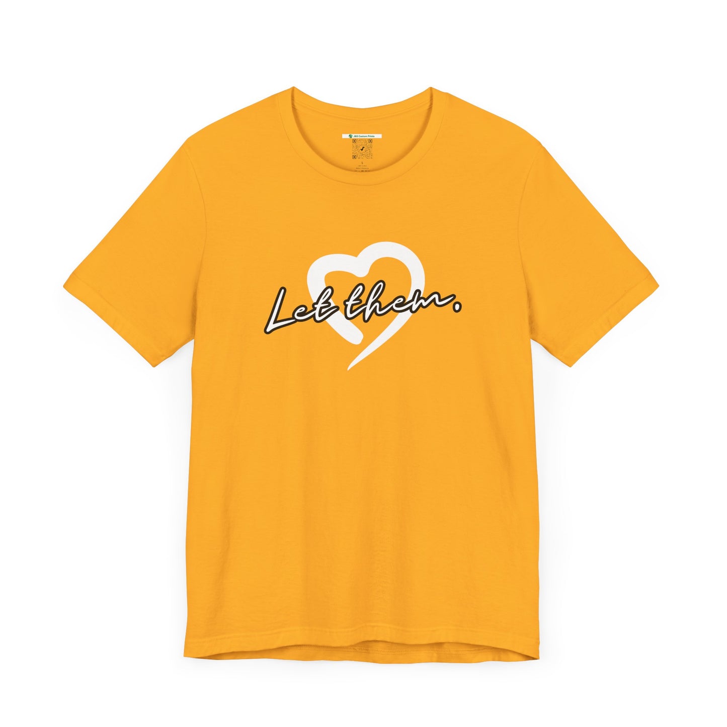Let Them (Adult Unisex Tee)