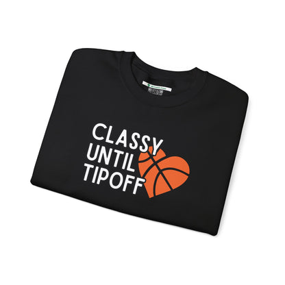 Classy Until Tipoff (Adult Unisex Crewneck Sweatshirt)