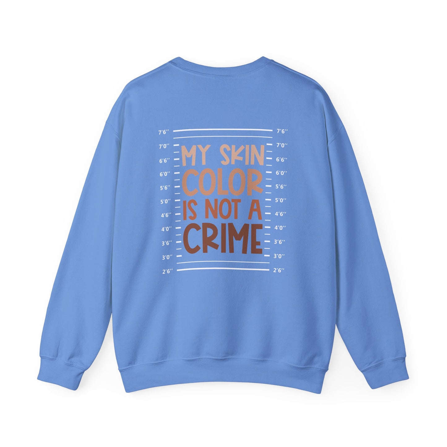 My Skin Color is Not a Crime (Adult Unisex Crewneck Sweatshirt)