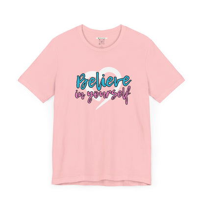 Believe In Yourself -- Pink/Blue (Adult Unisex Tee)