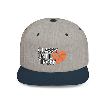 Classy Until Tipoff (Embroidered Flat-Bill, Cotton, Snapback Hat)