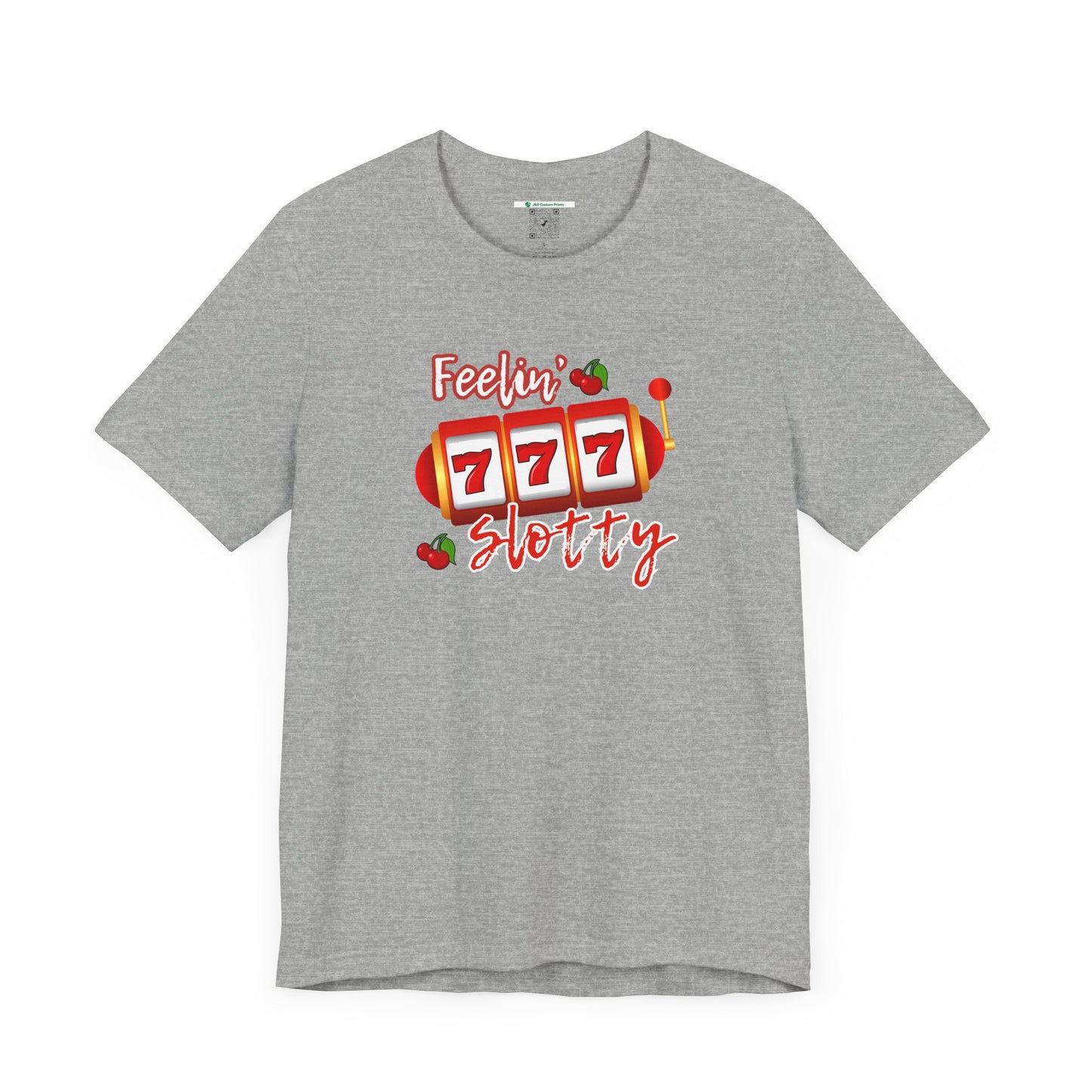 Feelin' Slotty (Adult Unisex Tee)