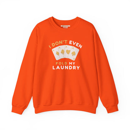 Poker -- I Don't Fold (Adult Unisex Crewneck Sweatshirt)