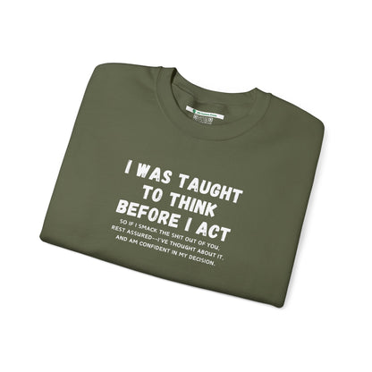 I Think Before I Act (Adult Unisex Crewneck Sweatshirt)