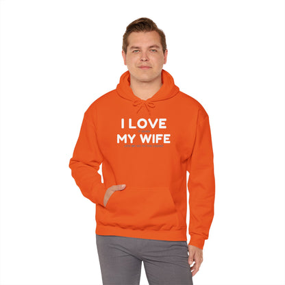I Love My Wife (Adult Unisex Hooded Sweatshirt)