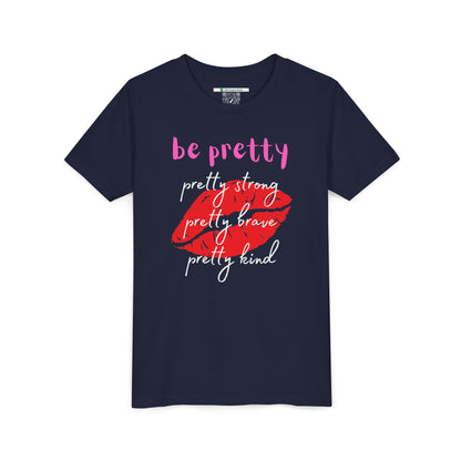 Be Pretty (Youth Unisex Tee)