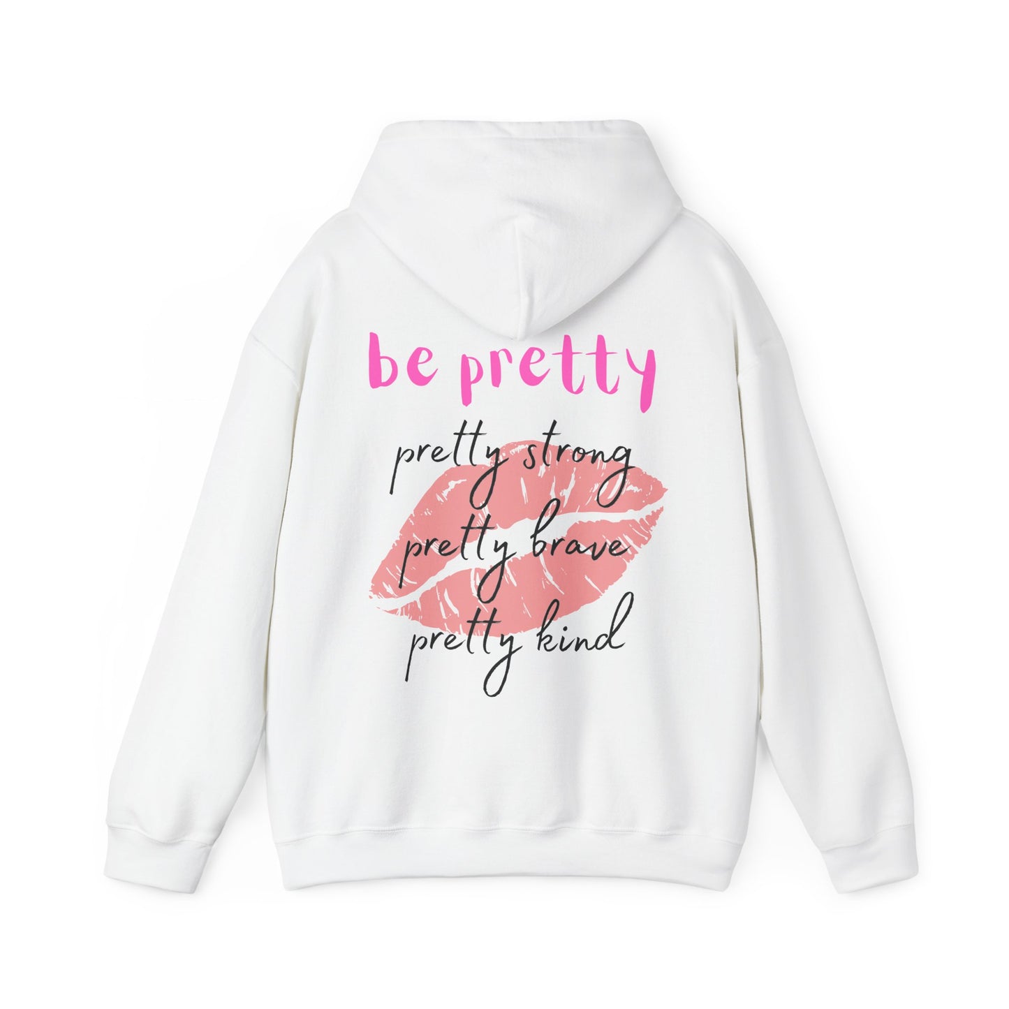 Be Pretty (Adult Unisex Hooded Sweatshirt)