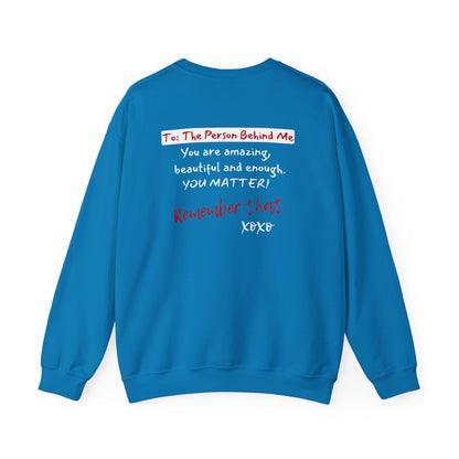 To The Person Behind Me (Adult Unisex Crewneck Sweatshirt)