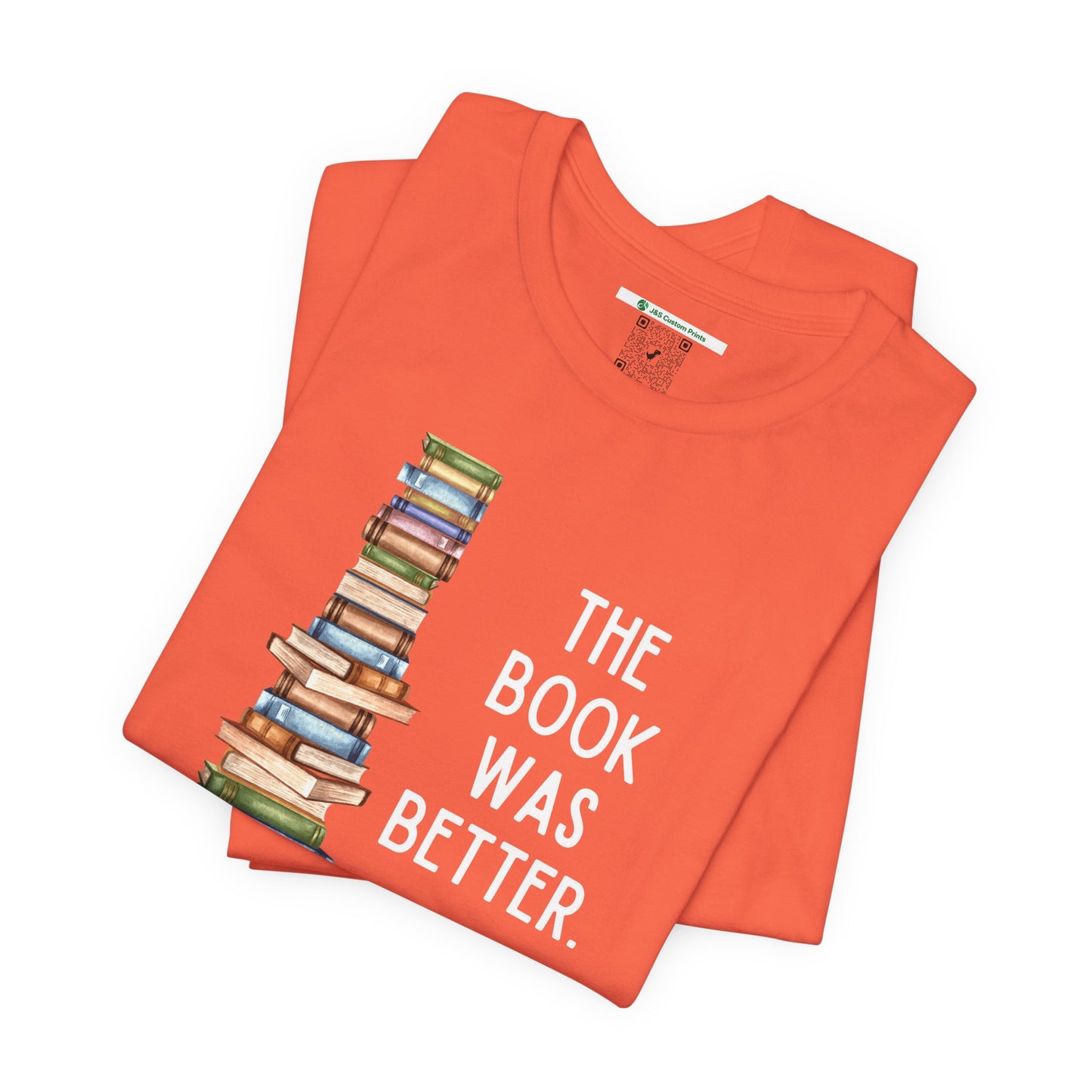 The Book Was Better [2] (Adult Unisex Tee)