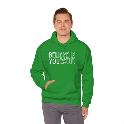 Believe In Yourself -- "Be You" (Adult Unisex Hooded Sweatshirt)