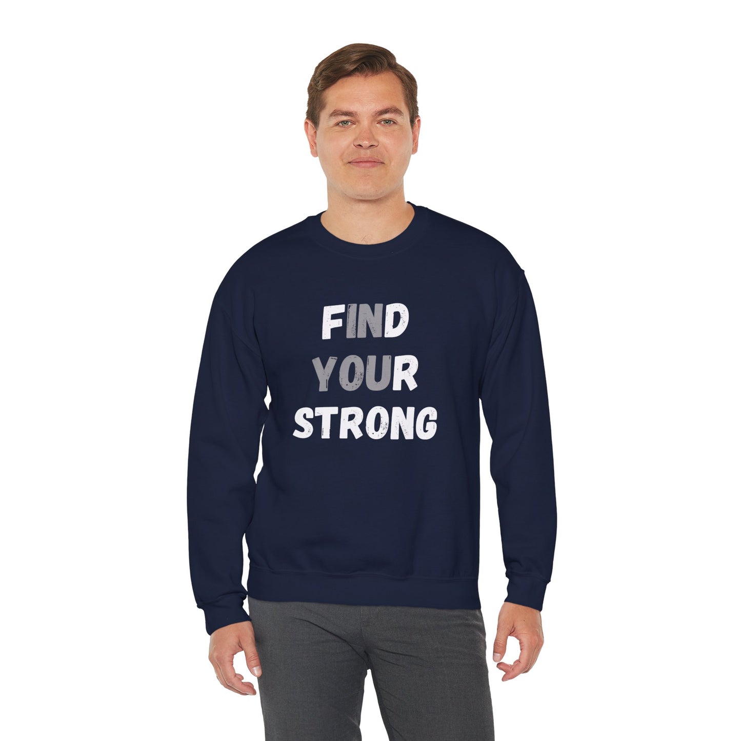 Find Your Strong -- Simple Design (Adult Unisex Crewneck Sweatshirt)