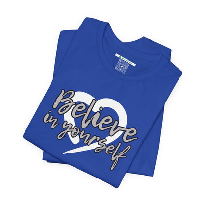 Believe In Yourself -- Gray (Adult Unisex Tee)