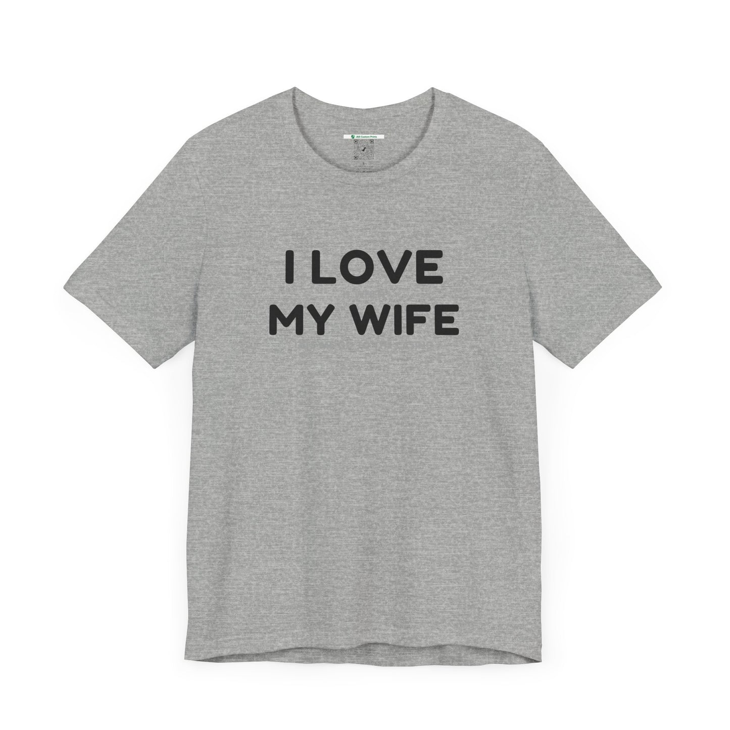 I Love My Wife (Adult Unisex Tee)