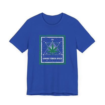 Cannabis -- Good Vibes Only (Adult Unisex Tee)