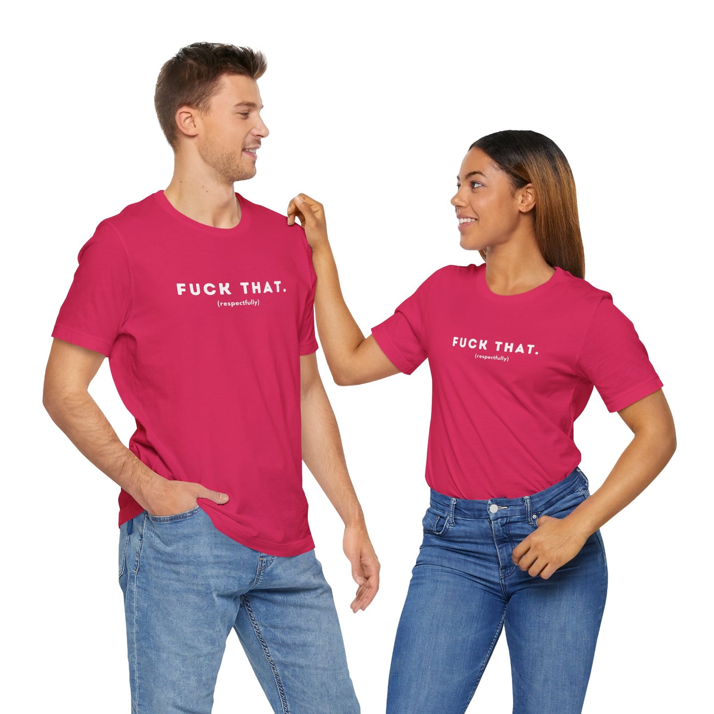 F*ck That (Adult Unisex Tee)
