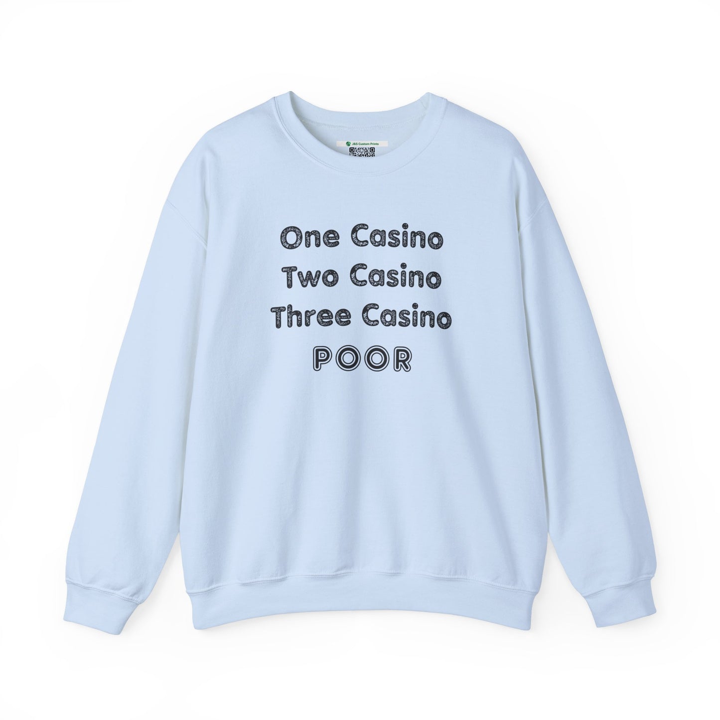 "One Casino, Two Casino, Three Casino, POOR" (Adult Unisex Crewneck Sweatshirt)