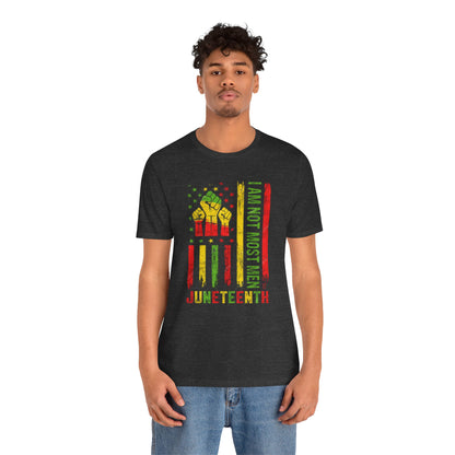 Juneteenth -- Not Most Men (Adult Unisex Tee)