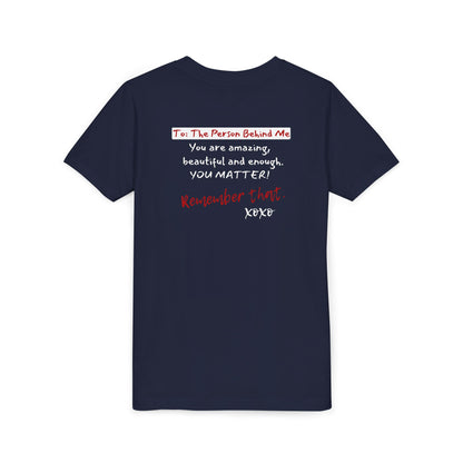 To The Person Behind Me (Youth Unisex Tee)