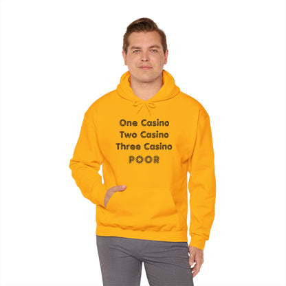 "One Casino, Two Casino, Three Casino, POOR" (Adult Unisex Hooded Sweatshirt)