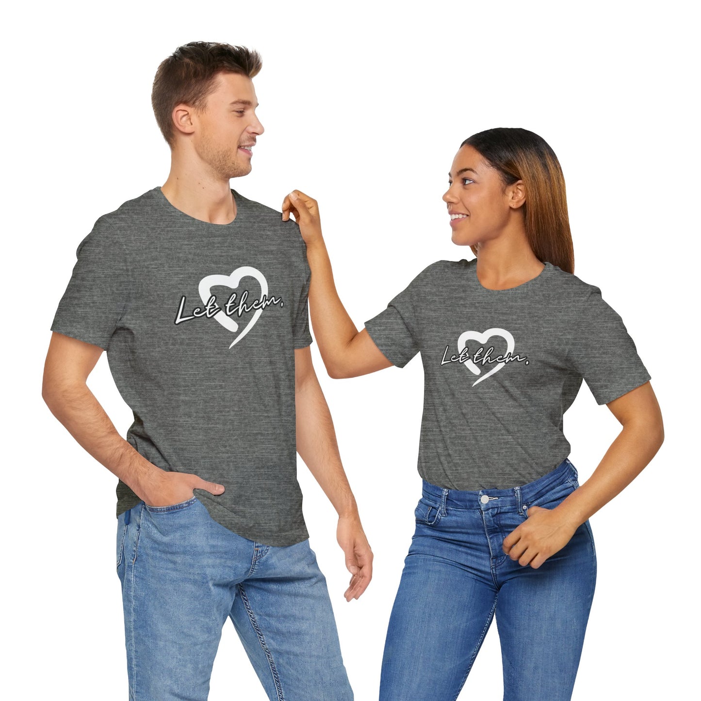 Let Them (Adult Unisex Tee)