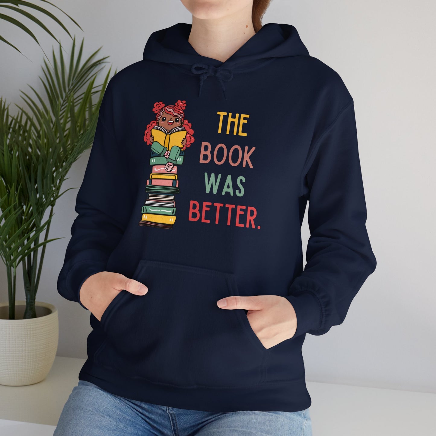 The Book Was Better [1] (Adult Unisex Hooded Sweatshirt)