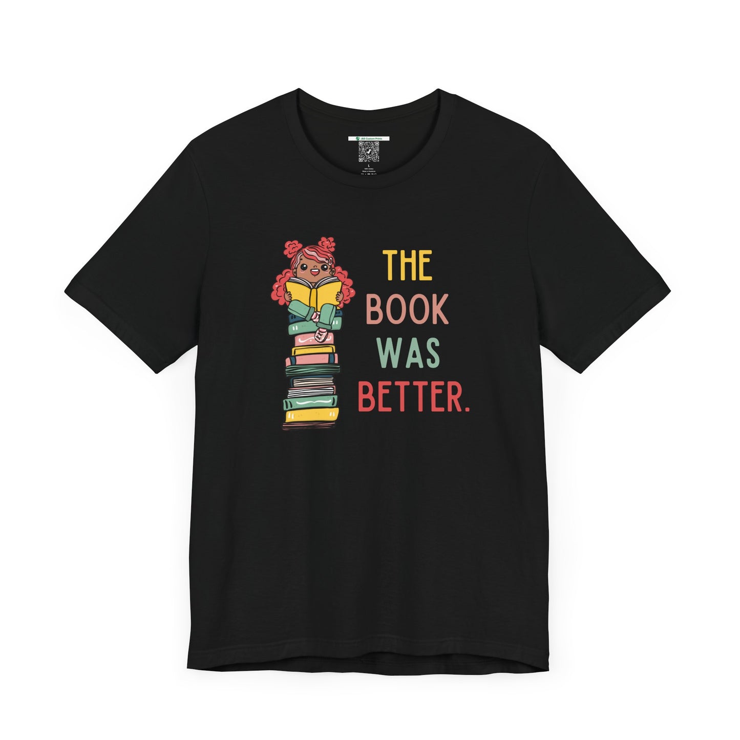 The Book Was Better [1] (Adult Unisex Tee)