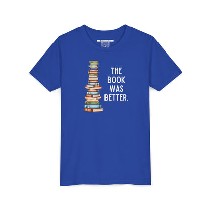 The Book Was Better [2] (Youth Unisex Tee)