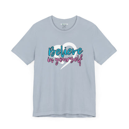 Believe In Yourself -- Pink/Blue (Adult Unisex Tee)