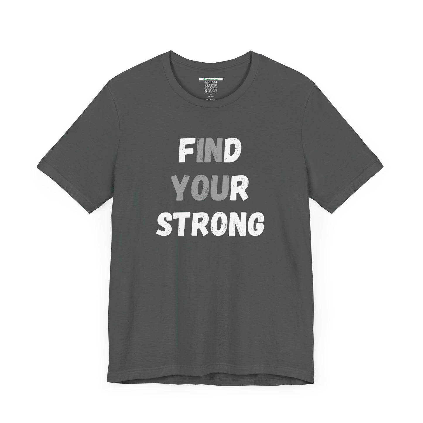 Find Your Strong -- Simple Design (Adult Unisex Tee)