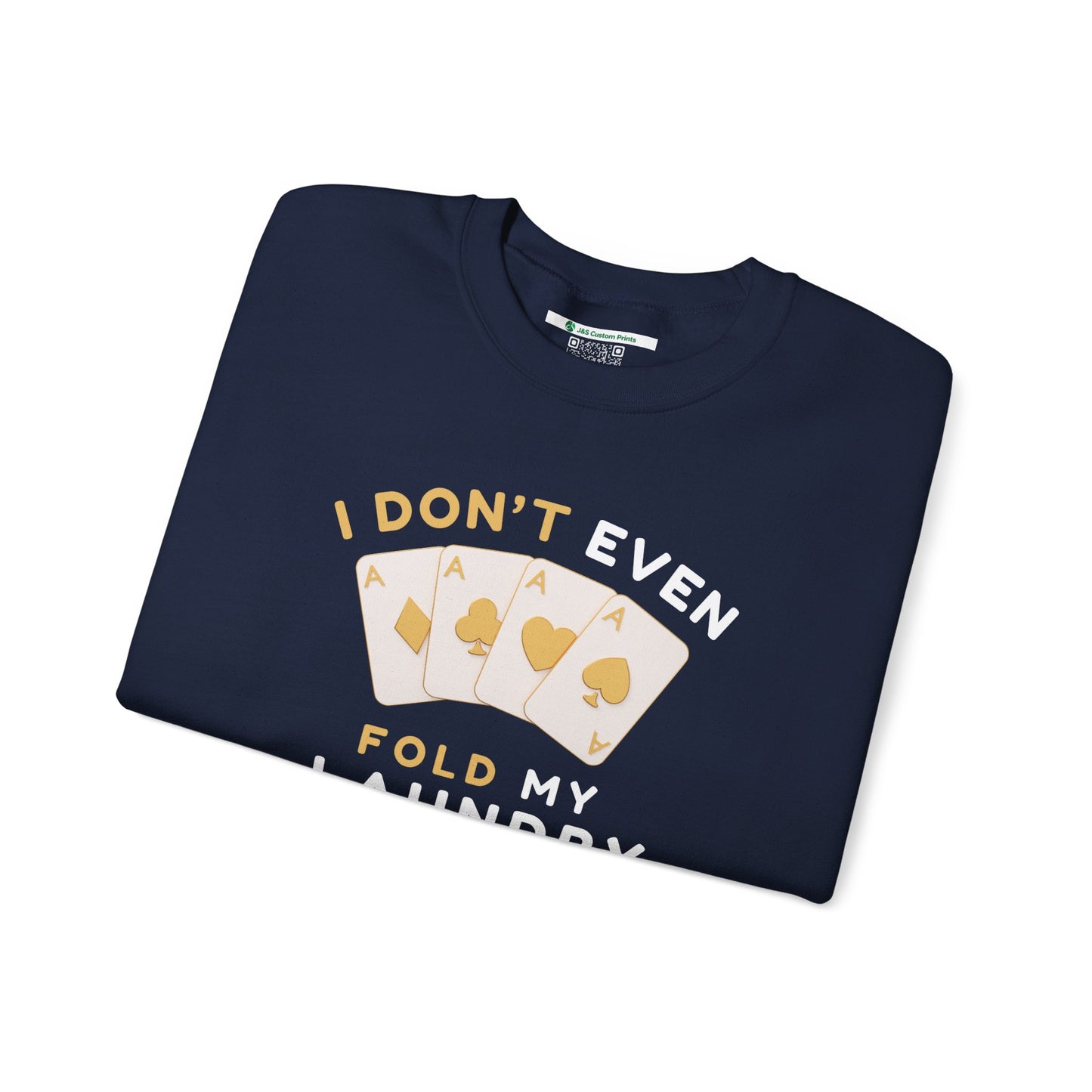 Poker -- I Don't Fold (Adult Unisex Crewneck Sweatshirt)
