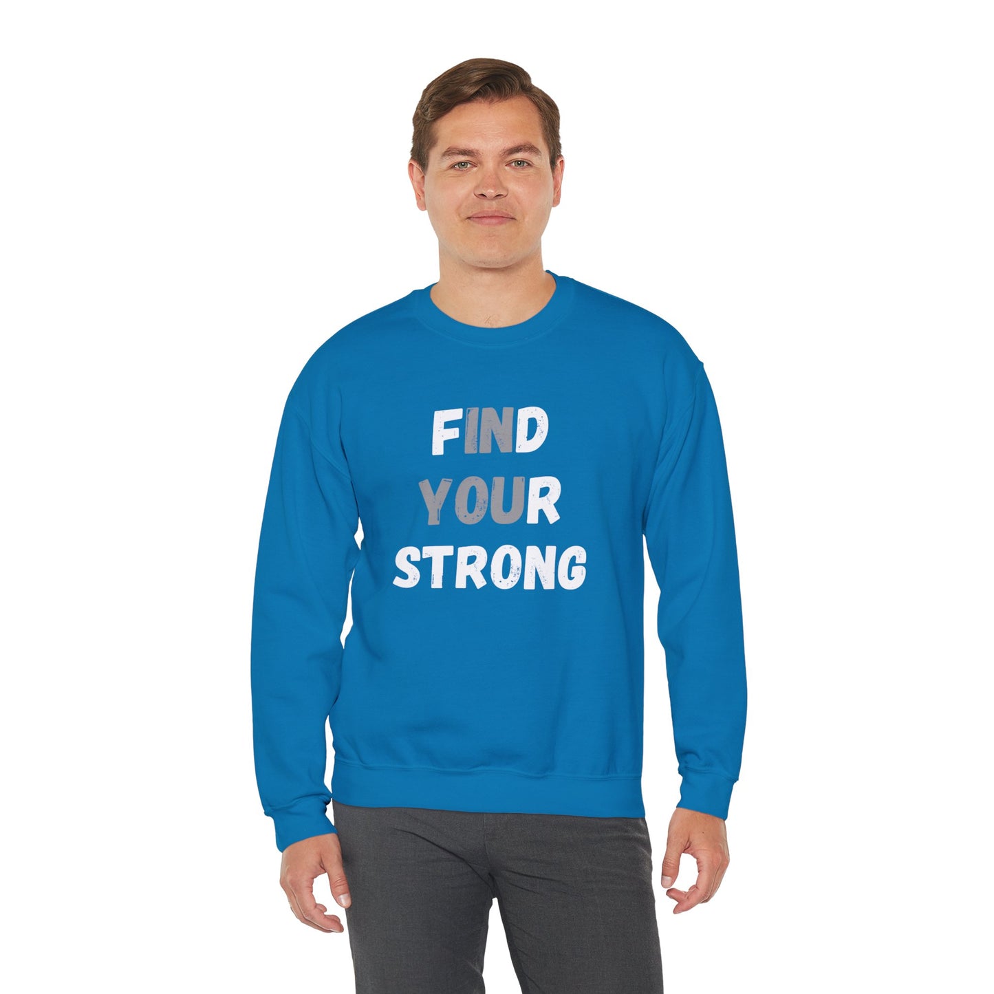 Find Your Strong -- Simple Design (Adult Unisex Crewneck Sweatshirt)