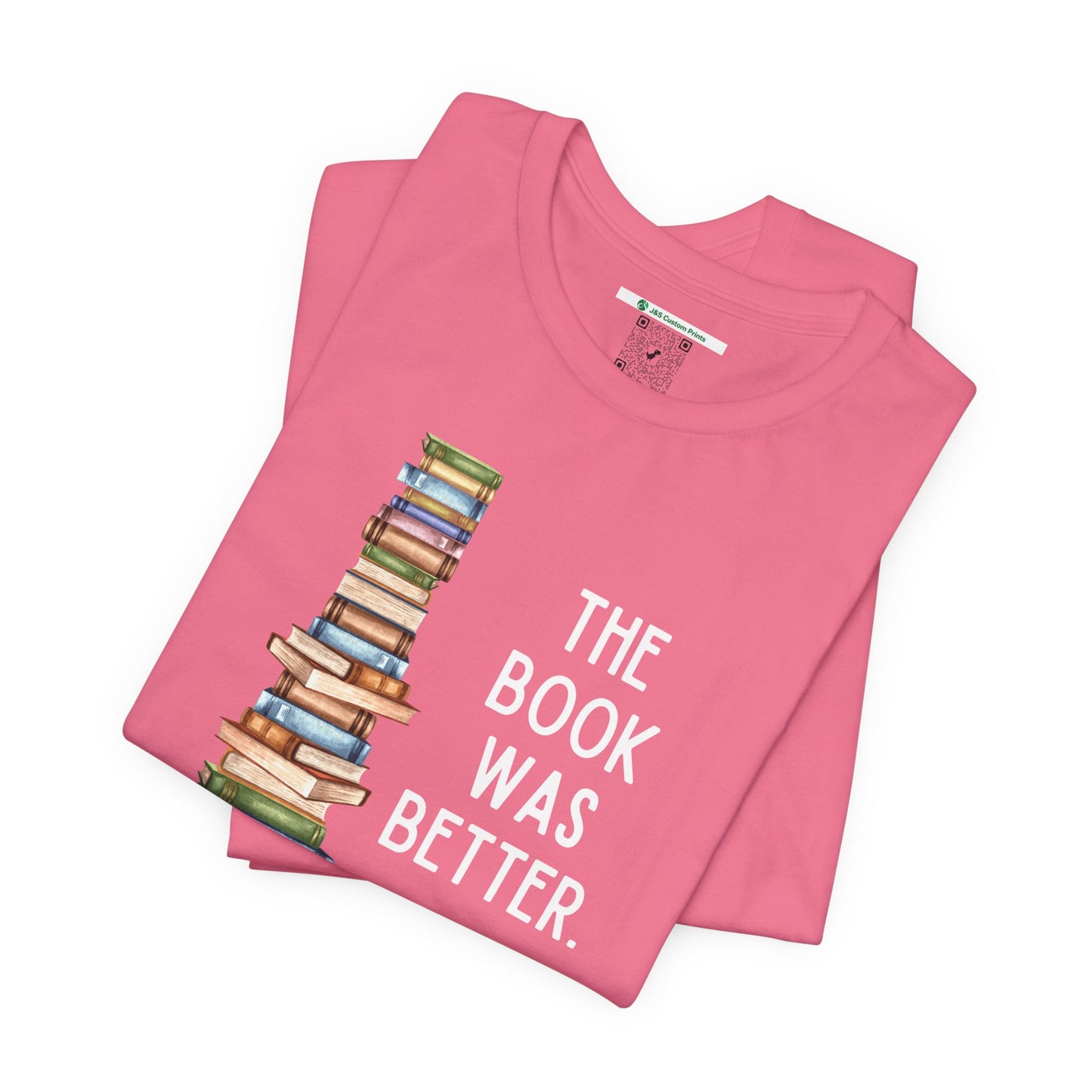 The Book Was Better [2] (Adult Unisex Tee)
