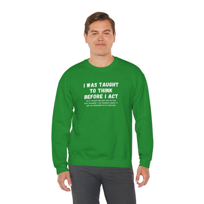 I Think Before I Act (Adult Unisex Crewneck Sweatshirt)
