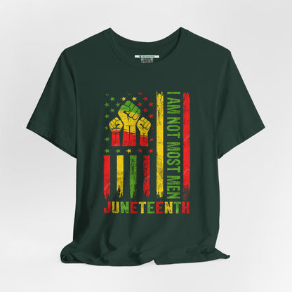 Juneteenth -- Not Most Men (Adult Unisex Tee)