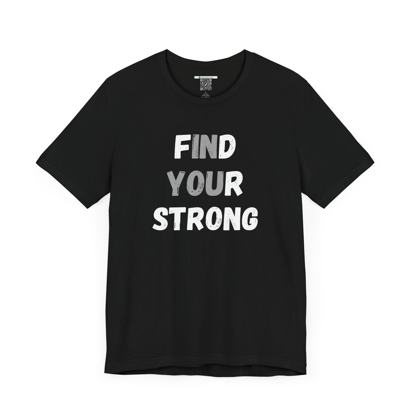 Find Your Strong -- Simple Design (Adult Unisex Tee)